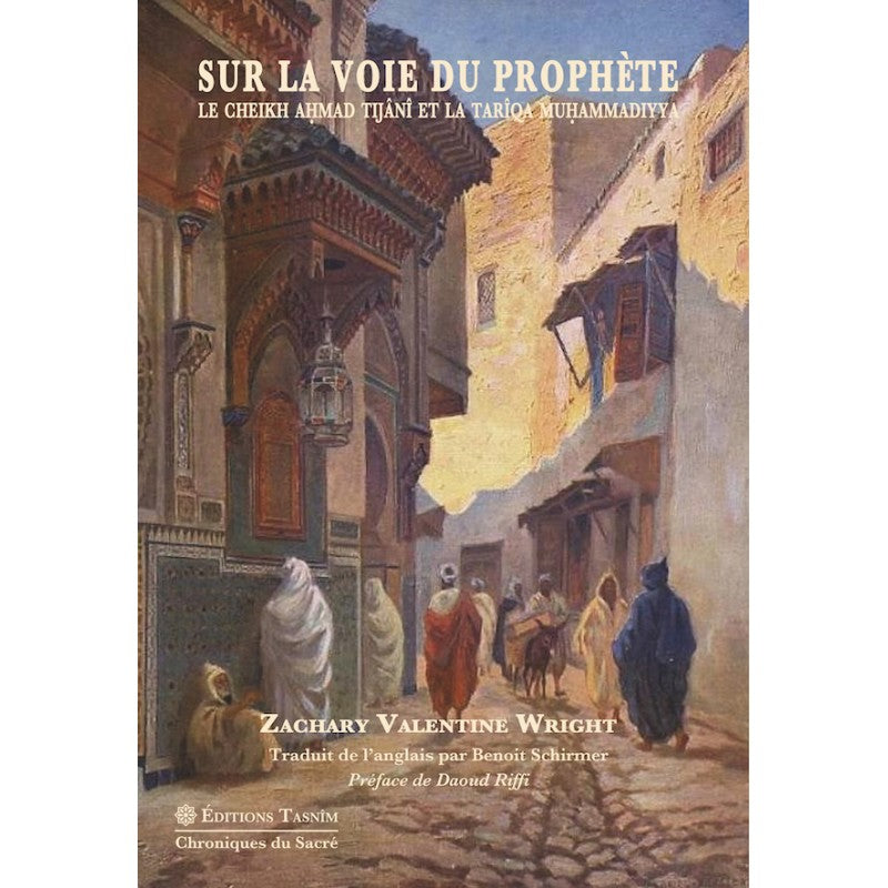 sur-la-voie-du-prophete-le-cheikh-ahmad-tijani-et-la-tariqa-muhammadiyya